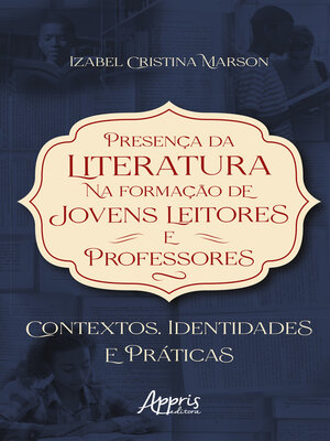 cover image of Presença da Literatura na Formação de Jovens Leitores e Professores